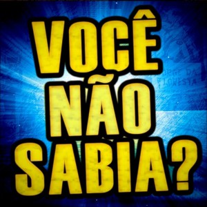 voce nao sabia logo